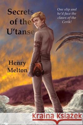 Secrets of the U'tanse Melton, Henry 9781935236665