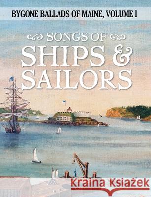 Songs of Ships & Sailors Julia Lane, Fred Gosbee 9781935243793