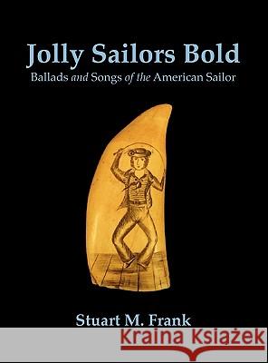 Jolly Sailors Bold Stuart M. Frank 9781935243915