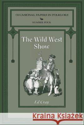 The Wild West Show    9781935243953 Loomis House Press