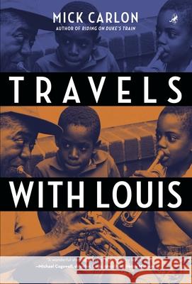Travels with Louis Mick Carlon 9781935248354 Leapfrog Press