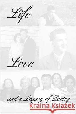 Life, Love, and a Legacy of Poetry John Howard 9781935258216