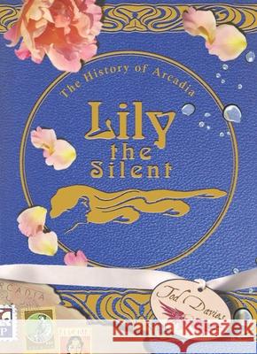 Lily the Silent Tod Davies Mike Madrid 9781935259183