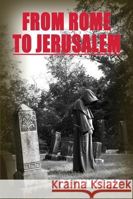 From Rome to Jerusalem Douglas G. Hanscomb 9781935271277 Published by Westview