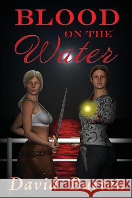 Blood on the Water David Burton 9781935303503 By Light Unseen Media