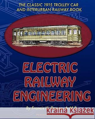 Electric Railway Engineering Francis H. Doane 9781935327998 Periscope Film LLC