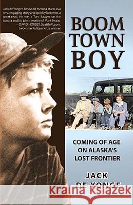 Boom Town Boy Jack de Yonge 9781935347064 Epicenter Press (WA)