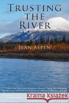 Trusting the River MS Jean Aspen 9781935347699