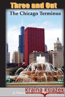 The Chicago Terminus John C. Payne 9781935377801 Historical Publishing Network
