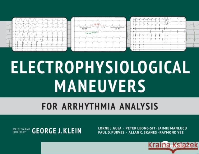 Electrophysiological Maneuvers for Arrhythmia Analysis George J. Klein 9781935395898