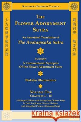 The Flower Adornment Sutra (Bilingual) - Volume One: An Annotated Translation of the Avataṃsaka Sutra with 