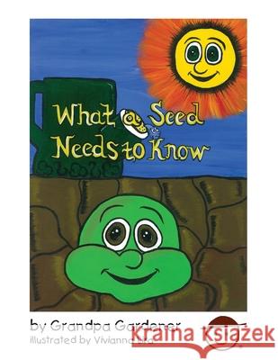 What a Seed Needs to Know Willard R. Va Jane Hall-Va 9781935427094