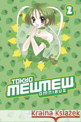 Tokyo Mew Mew Omnibus 2 Reiko Yoshida Mia Ikumi 9781935429883 Kodansha Comics