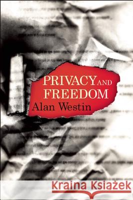 Privacy and Freedom Alan Westin 9781935439974 Ig Publishing