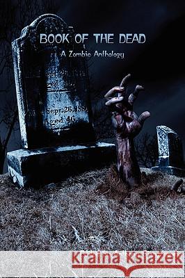 Book of the Dead: A Zombie Anthology Giangregorio, Anthony 9781935458258 Living Dead Press