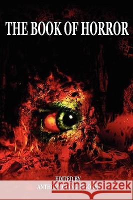 The Book of Horror Anthony Giangregorio 9781935458555 Living Dead Press