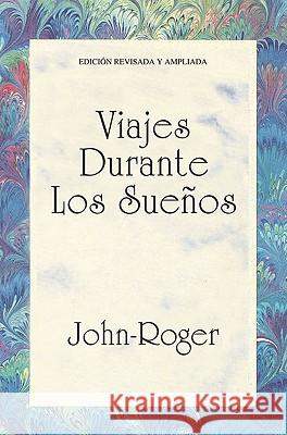 Viajes Durante los Suenos = Trips During Dreams Roger, John- 9781935492030 Mandeville Press