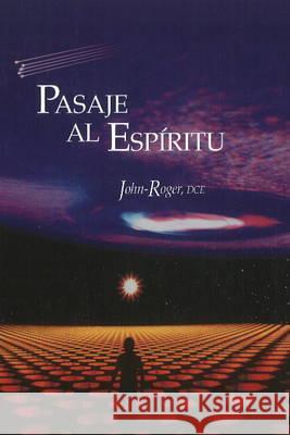 Pasaje al Espiritu = Passage to the Spirit Roger, John- 9781935492740 Mandeville Press