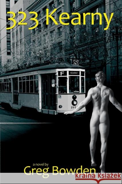 323 Kearny Greg Bowden 9781935509103