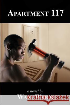 Apartment 117 Wade Wright 9781935509325 Nazca Plains Corporation