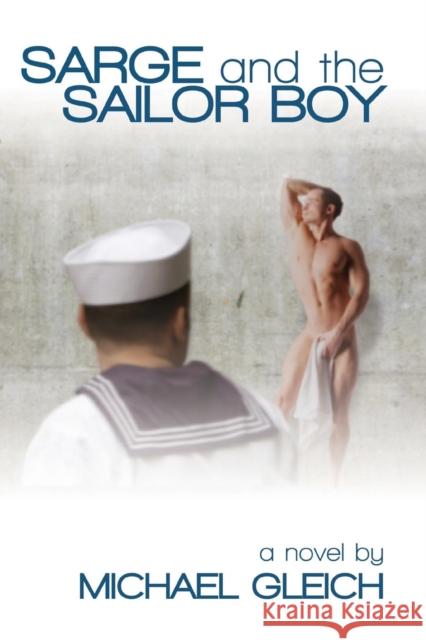 Sarge and the Sailor Boy Michael Gleich 9781935509660