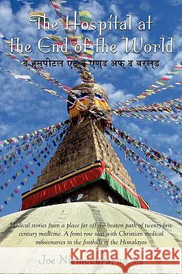 The Hospital at the End of the World Jpe Niemczura 9781935514282 Plain View Press