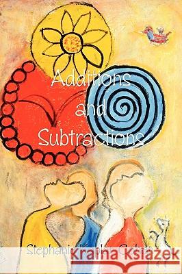 Additions and Subtractions Stephanie Kaplan Cohen 9781935514589