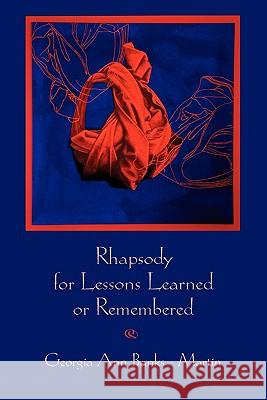 Rhapsody for Lessons Learned or Remembered Georgia Ann Banks-Martin 9781935514640 Plain View Press