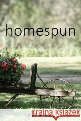 homespun Pappas, Cynthia 9781935516019 Coincidental Communications