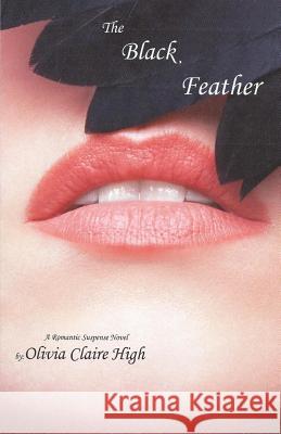 The Black Feather Olivia Claire High 9781935517344 Fireside Publications