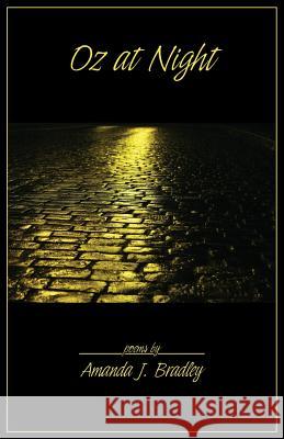 Oz at Night Amanda J. Bradley   9781935520450