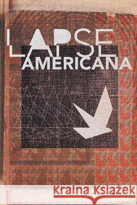 Lapse Americana Benjamin Myers   9781935520719 NYQ Books