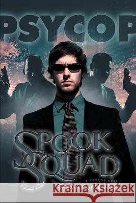 Spook Squad: A Psycop Novel Price, Jordan Castillo 9781935540656