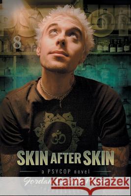 Skin After Skin: A PsyCop Novel Price, Jordan Castillo 9781935540922 Jcp Books