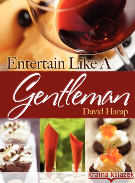 Entertain Like a Gentlemen - Hc Harap, David 9781935547198 New Year Publishing LLC