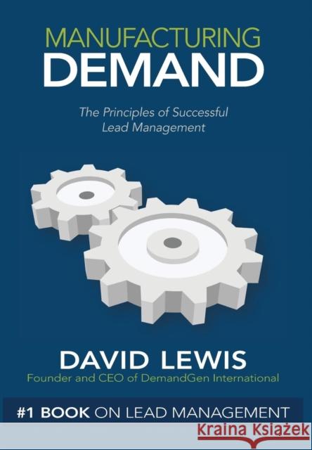 Manufacturing Demand David Lewis 9781935547372 New Year Publishing LLC
