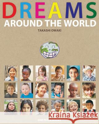 Dreams Around the World Takashi Owaki 9781935548119 0