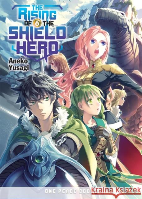 The Rising Of The Shield Hero Volume 06: Light Novel Aneko Yusagi 9781935548560 One Peace Books