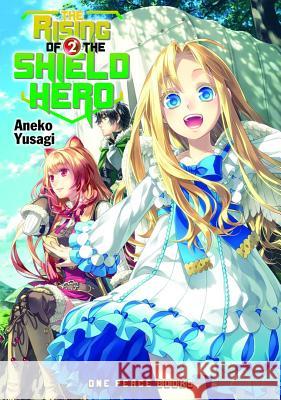 The Rising of the Shield Hero, Volume 02 Aneko Yusagi 9781935548782 One Peace Books
