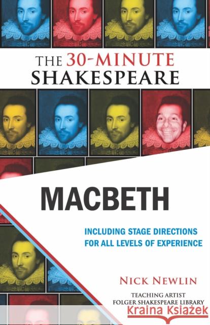 Macbeth: The 30-Minute Shakespeare Nick Newlin 9781935550020 Nicolo Whimsey Press