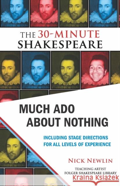 Much ADO about Nothing: The 30-Minute Shakespeare Nick Newlin 9781935550037 Nicolo Whimsey Press