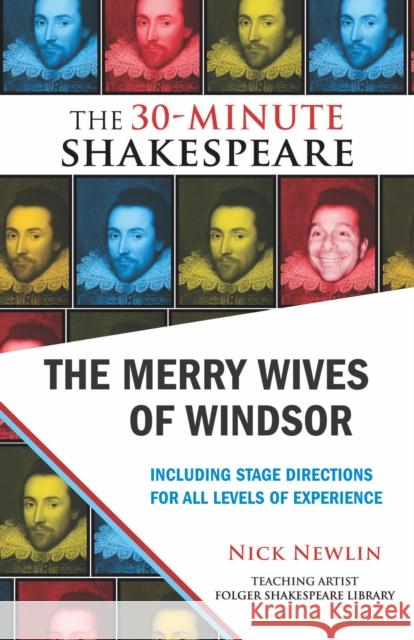 The Merry Wives of Windsor: The 30-Minute Shakespeare Nick Newlin 9781935550051 Nicolo Whimsey Press