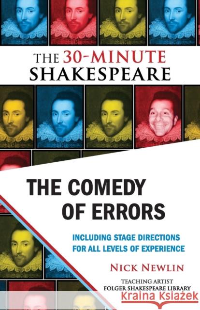 The Comedy of Errors: The 30-Minute Shakespeare Nick Newlin 9781935550082 Nicolo Whimsey Press