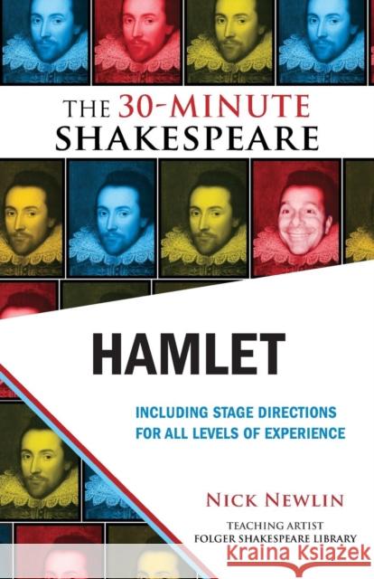 Hamlet: The 30-Minute Shakespeare Nick Newlin 9781935550242 Nicolo Whimsey Press