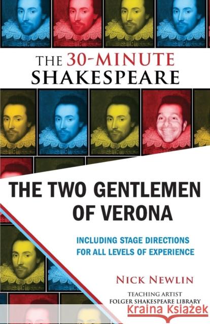 The Two Gentlemen of Verona: The 30-Minute Shakespeare Newlin, Nick 9781935550259 Nicolo Whimsey Press