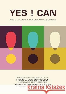 Yes ! Can Kelli Allen Jeanna Scheve 9781935551881 University Readers
