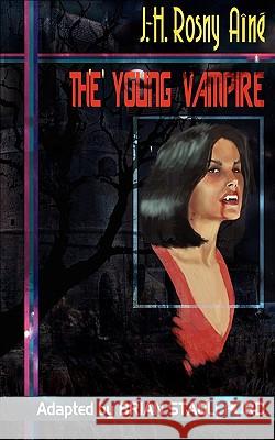 The Young Vampire J.-H. Rosny Aine, Brian Stableford (Lecturer in Creative Writing, King Alfred's College, Winchester) 9781935558408 Black Coat Press
