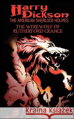 Harry Dickson and the Werewolf of Rutherford Grange G. L. Gick Harry Dickson 9781935558804