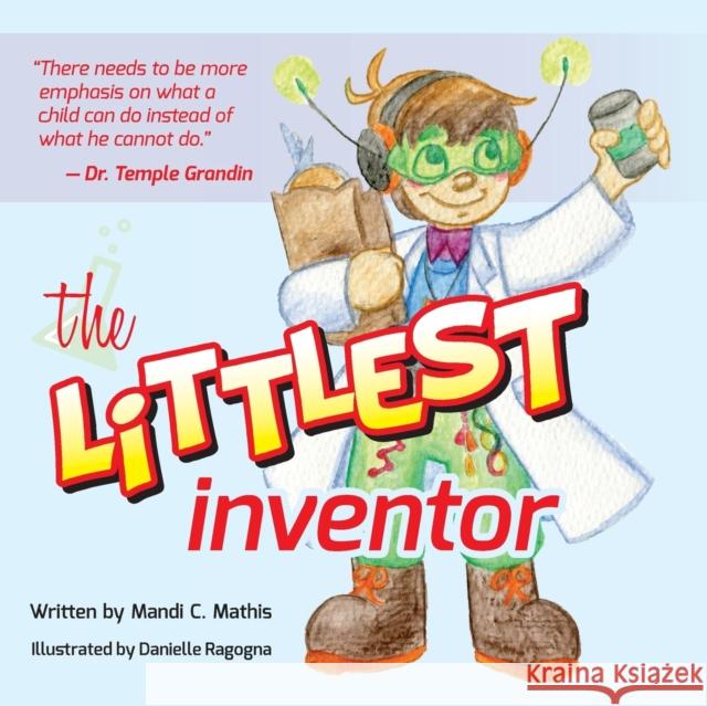 The Littlest Inventor Mandi Mathis Daniel Ragogna 9781935567622 Sensory Focus LLC