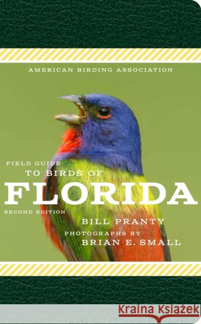 Field Guide to Birds of Florida Bill Pranty 9781935622802